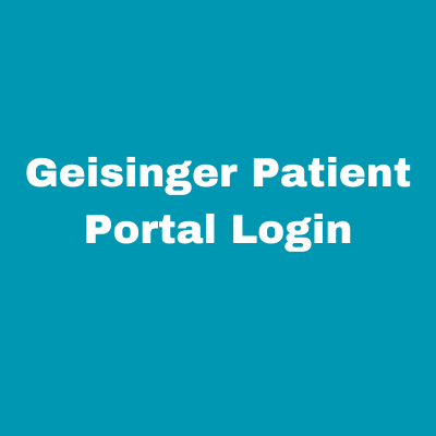 Geisinger Patient Portal Login